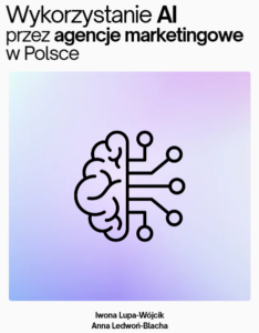 Pobierz raport z badań: wykorzystanie AI przez agencje marketingowe w Polsce